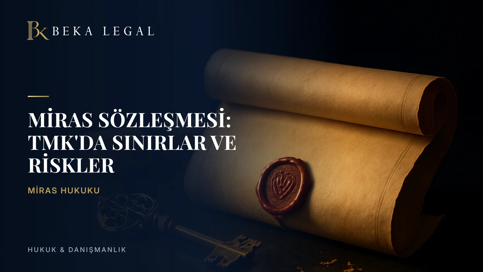 Miras Sözleşmesi: TMK'da Sınırlar ve Riskler